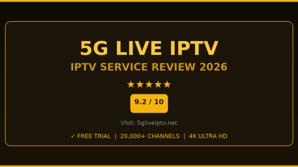 5G Live IPTV Review 2026 — Free Trial, Pricing & Channels