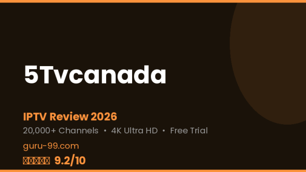 5Tvcanada Review 2026 — Free Trial, Pricing & Channels
