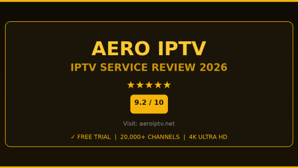 Aero IPTV Review 2026 — Free Trial, Pricing & Channels