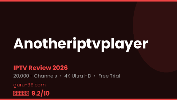 Anotheriptvplayer Review 2026 — Free Trial, Pricing & Channels