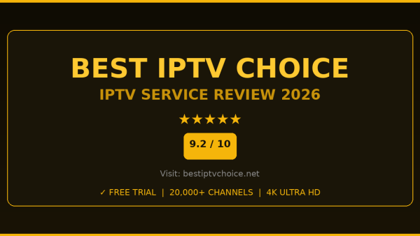 Best IPTV Choice Review 2026 — Free Trial, Pricing & Channels