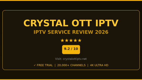 Crystal OTT IPTV Review 2026 — Free Trial, Pricing & Channels