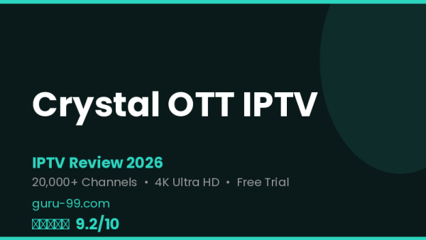 Crystal OTT IPTV Review 2026 — Free Trial, Pricing & Channels