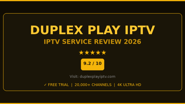 Duplex Play IPTV Review 2026 — Free Trial, Pricing & Channels