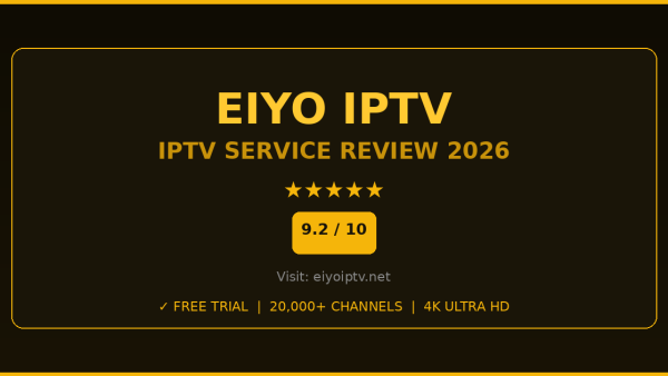Eiyo IPTV Review 2026 — Free Trial, Pricing & Channels