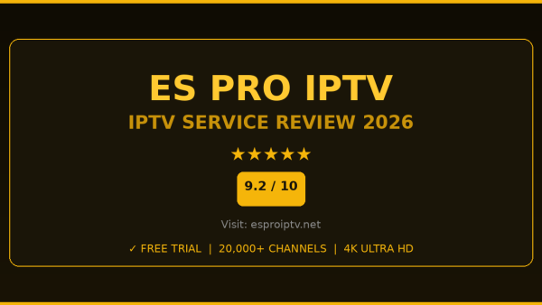 Es Pro IPTV Review 2026 — Free Trial, Pricing & Channels