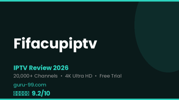 Fifacupiptv Review 2026 — Free Trial, Pricing & Channels