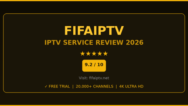 Fifaiptv Review 2026 — Free Trial, Pricing & Channels