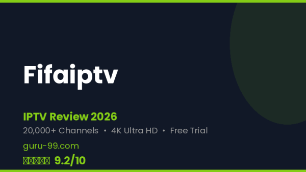 Fifaiptv Review 2026 — Free Trial, Pricing & Channels