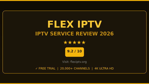 Flex IPTV Review 2026 — Free Trial, Pricing & Channels