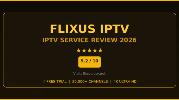 Flixus IPTV Review 2026 — Free Trial, Pricing & Channels