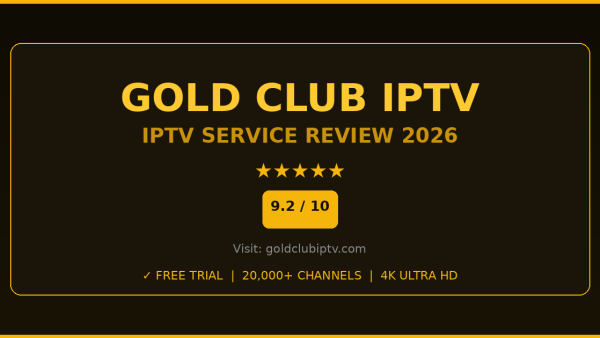 Gold Club IPTV Review 2026 — Free Trial, Pricing & Channels