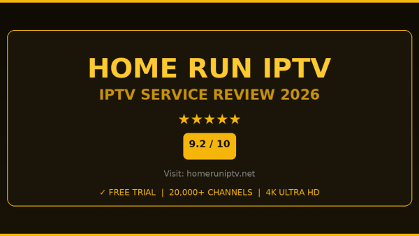 Home Run IPTV Review 2026 — Free Trial, Pricing & Channels