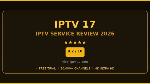 IPTV 17 Review 2026 — Free Trial, Pricing & Channels