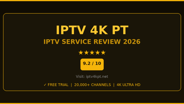 IPTV 4K PT Review 2026 — Free Trial, Pricing & Channels