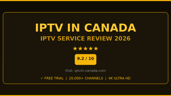 IPTV In Canada Review 2026 — Free Trial, Pricing & Channels