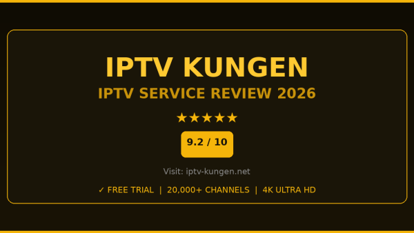 IPTV Kungen Review 2026 — Free Trial, Pricing & Channels