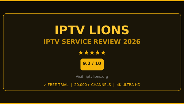 IPTV Lions Review 2026 — Free Trial, Pricing & Channels
