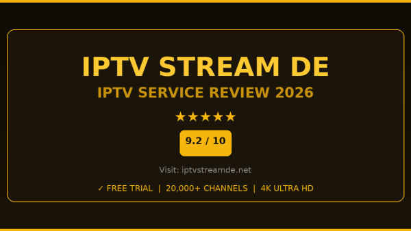 IPTV Stream DE Review 2026 — Free Trial, Pricing & Channels