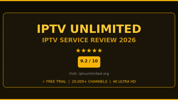 IPTV Unlimited Review 2026 — Free Trial, Pricing & Channels