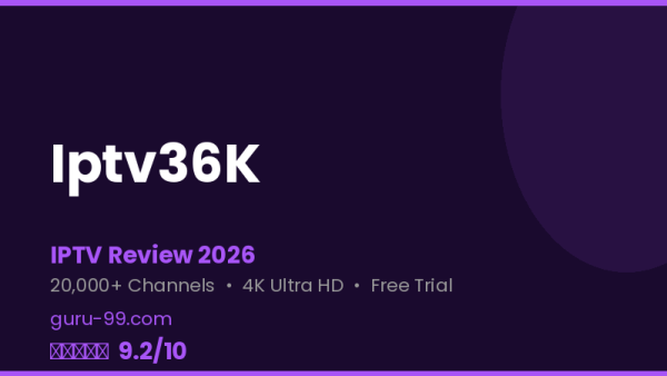 Iptv36K Review 2026 — Free Trial, Pricing & Channels