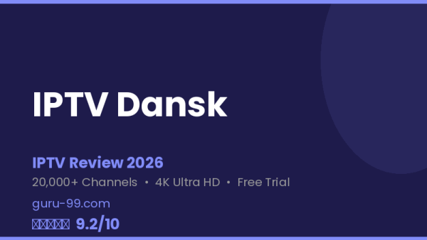IPTV Dansk Review 2026 — Free Trial, Pricing & Channels