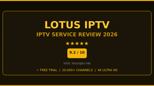 Lotus IPTV Review 2026 — Free Trial, Pricing & Channels