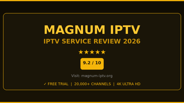 Magnum IPTV Review 2026 — Free Trial, Pricing & Channels