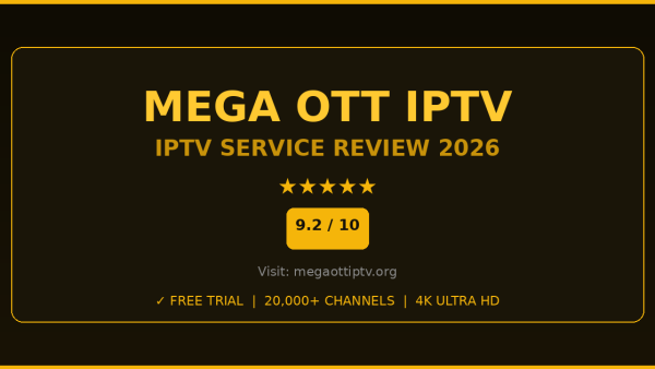 Mega OTT IPTV Review 2026 — Free Trial, Pricing & Channels
