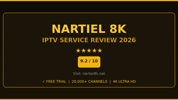 Nartiel 8K Review 2026 — Free Trial, Pricing & Channels