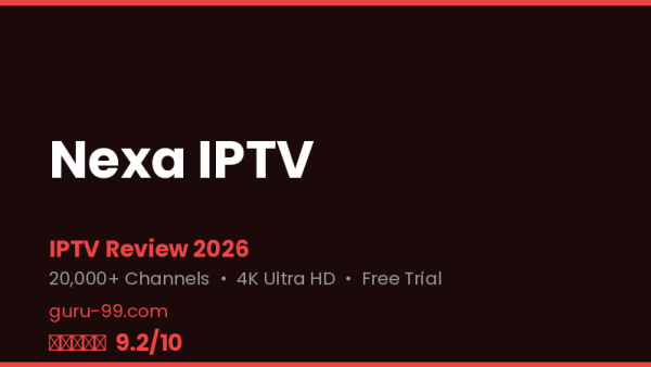 Nexa IPTV Review 2026 — Free Trial, Pricing & Channels