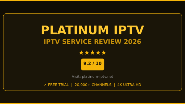 Platinum IPTV Review 2026 — Free Trial, Pricing & Channels