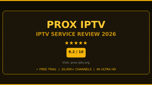 Prox IPTV Review 2026 — Free Trial, Pricing & Channels