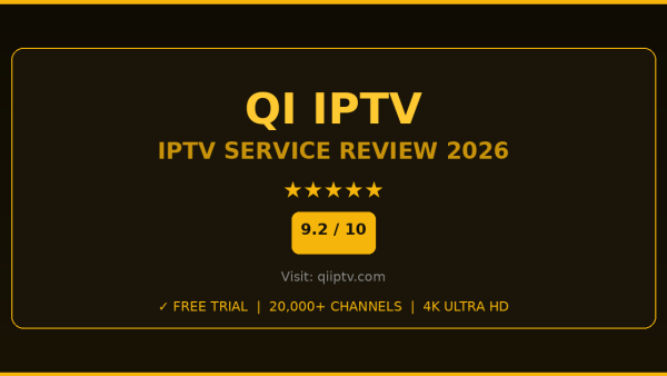 Qi IPTV Review 2026 — Free Trial, Pricing & Channels