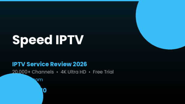 Speed IPTV Review 2026 — Free Trial, Pricing & Channels