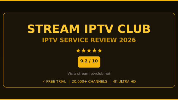 Stream IPTV Club Review 2026 — Free Trial, Pricing & Channels