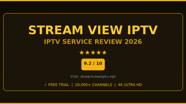 Stream View IPTV Review 2026 — Free Trial, Pricing & Channels