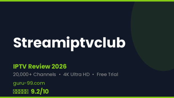 Streamiptvclub Review 2026 — Free Trial, Pricing & Channels