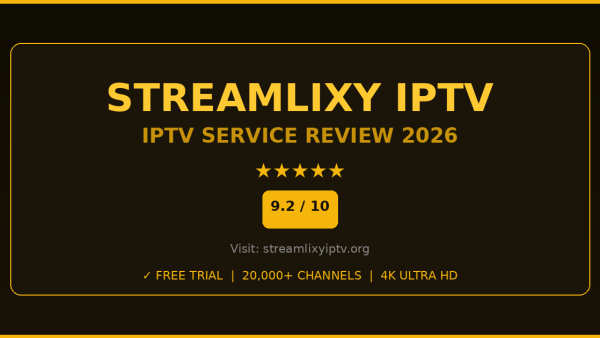 Streamlixy IPTV Review 2026 — Free Trial, Pricing & Channels