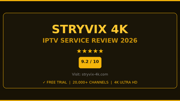 Stryvix 4K Review 2026 — Free Trial, Pricing & Channels