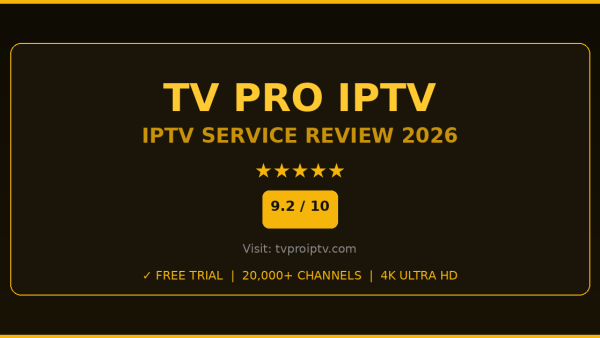 TV Pro IPTV Review 2026 — Free Trial, Pricing & Channels
