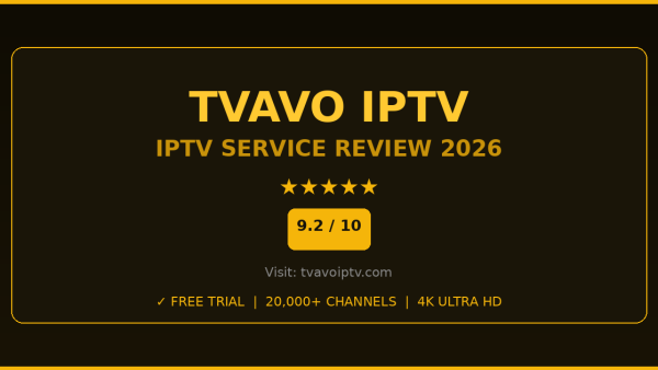 Tvavo IPTV Review 2026 — Free Trial, Pricing & Channels
