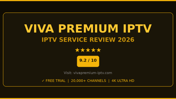 Viva Premium IPTV Review 2026 — Free Trial, Pricing & Channels