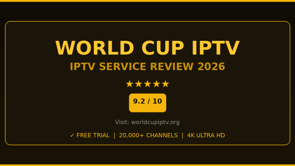 World Cup IPTV Review 2026 — Free Trial, Pricing & Channels