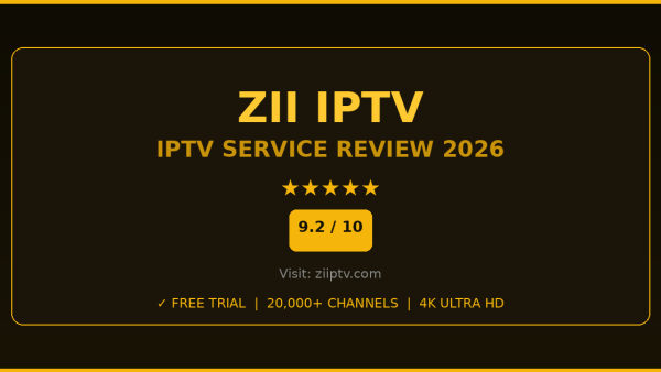 Zii IPTV Review 2026 — Free Trial, Pricing & Channels