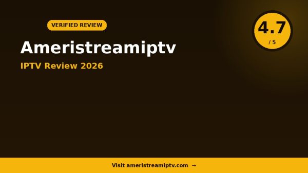 Ameristreamiptv Review 2026: Is It Worth It?