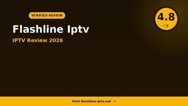 Flashline Iptv Review 2026: Is It Worth It?