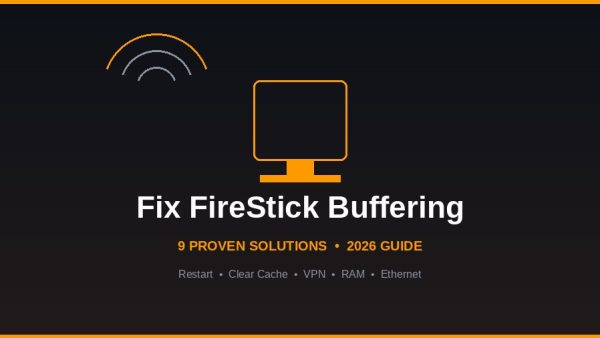FireStick Keeps Buffering? Here’s How to Fix It Fast (2026)