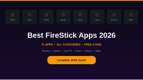 Best FireStick Apps for Movies and Binge-Watching 2026
