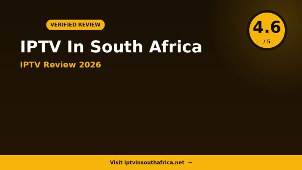 IPTV In South Africa Review 2026: Is It Worth It?